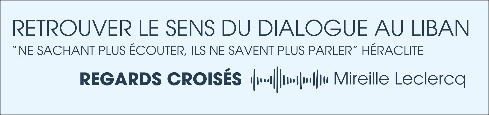 Retrouver le sens du dialogue au Liban